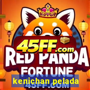 kenichan pelada